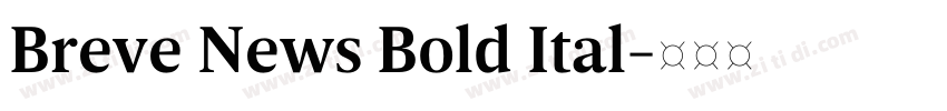 Breve News Bold Ital字体转换